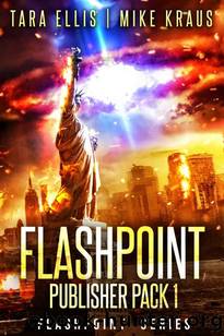 Flashpoint Box Set, Vol. 1 | Books 1-3 by Tara Ellis & Mike Kraus