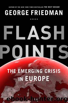Flashpoints by George Friedman