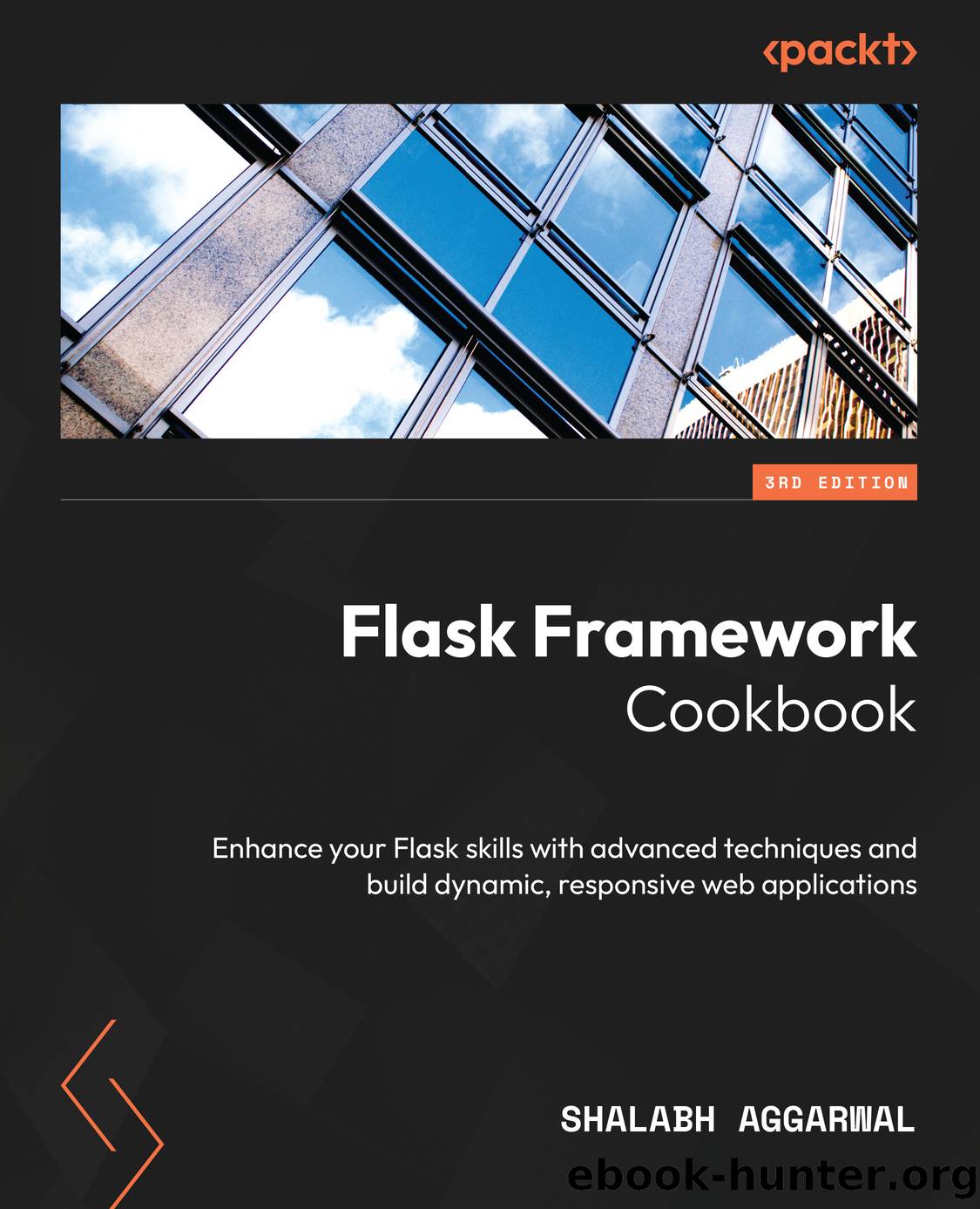 Flask Framework Cookbook - Third Edition by Shalabh Aggarwal