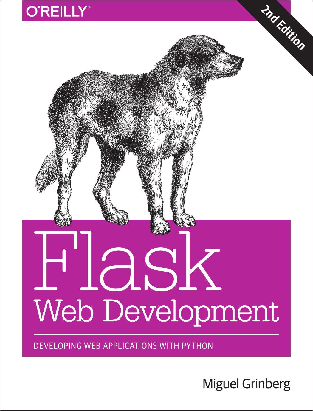 Flask Web Development: Developing Web Applications with Python by Miguel Grinberg