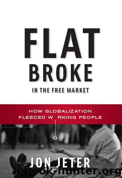 Flat Broke in the Free Market by Jon Jeter