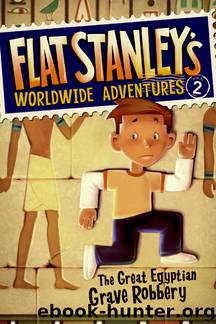 Flat Stanley's Worldwide Adventures #2: The Great Egyptian Grave Robbery by Jeff Brown