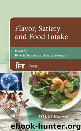 Flavor, Satiety and Food Intake by Beverly Tepper Martin Yeomans & Martin Yeomans