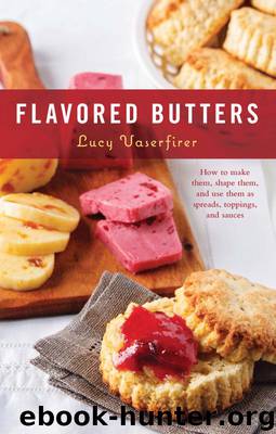 Flavored Butters by Lucy Vaserfirer