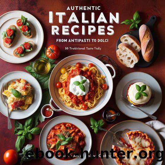 Flavors of Italy: A Journey Through Authentic Recipes: Traditional Dishes and Modern Twists from Italyâs Rich Culinary Heritage by Rahman Musfiqur