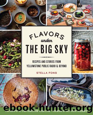 Flavors under the Big Sky by Fong Stella;Donaldson-Vermill Lynn;Schommer Chuck;