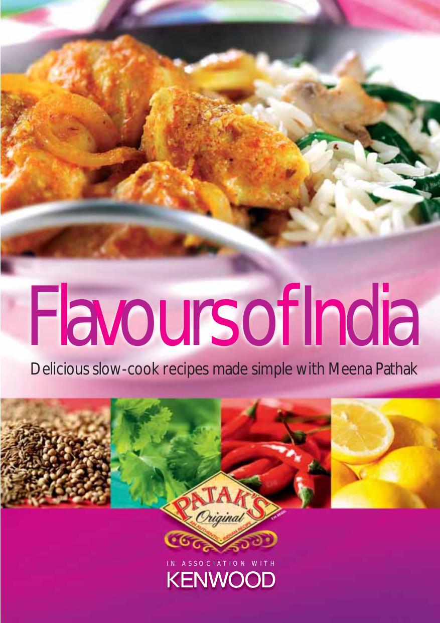 Flavours of India Delicious Slow Cook Recipes Made Simple with Meena Pathak by Meena Pathak
