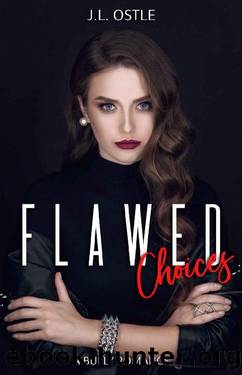 Flawed Choices_A Bully Romance by J. L. Ostle