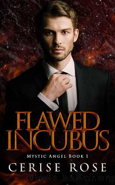 Flawed Incubus (Mystic Angel Book 1) by Cerise Rose