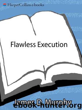 Flawless Execution by James D. Murphy