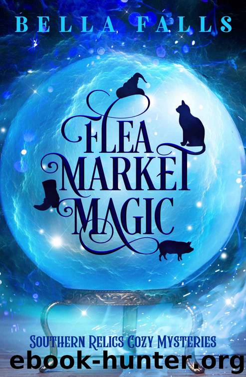 Flea Market Magic (Southern Relics Cozy Mysteries Book 1) by Falls Bella
