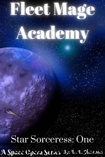 Fleet Mage Academy: Star Sorceress: Book One by Harrison D. L