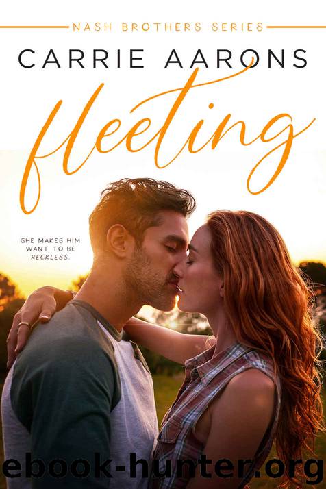 Fleeting (Nash Brothers Book 1) by Carrie Aarons
