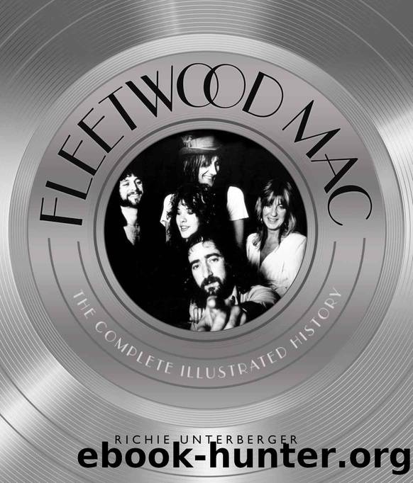 Fleetwood Mac: The Complete Illustrated History by Richie Unterberger