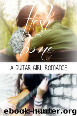Flesh & Bone: An Inspirational Contemporary Romance (A Guitar Girl Romance Book 2) by Hope Franke