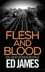 Flesh and Blood by Ed James