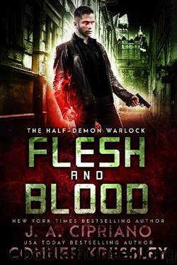 Flesh and Blood: An Urban Fantasy Novel (The Half-Demon Warlock Book 2) by J.A. Cipriano & Conner Kressley