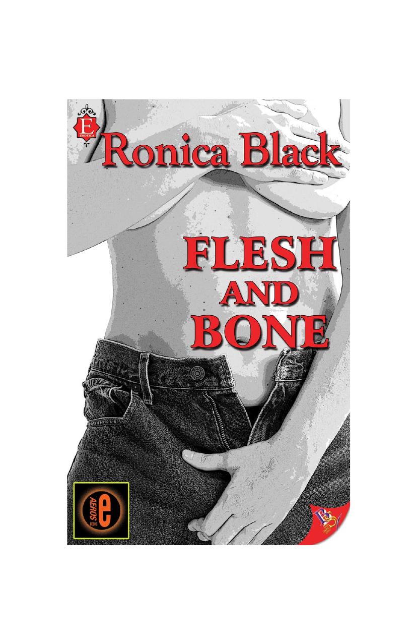 Flesh and Bone by Ronica Black