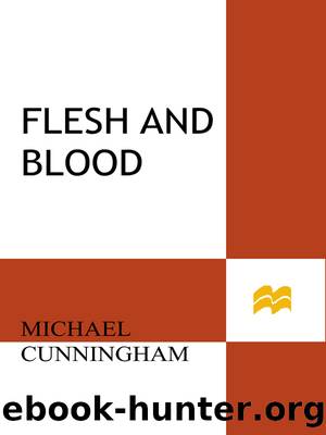 Flesh and blood by Michael Cunningham