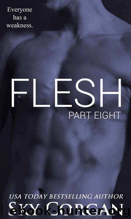 Flesh: Part Eight by Sky Corgan