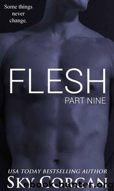 Flesh: Part Nine (The Flesh Series Book 9) by Corgan Sky