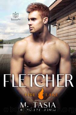 Fletcher (Fire Lake Book 2) by M. Tasia