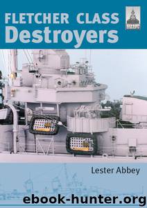 Fletcher Class Destroyers by Lester Abbey