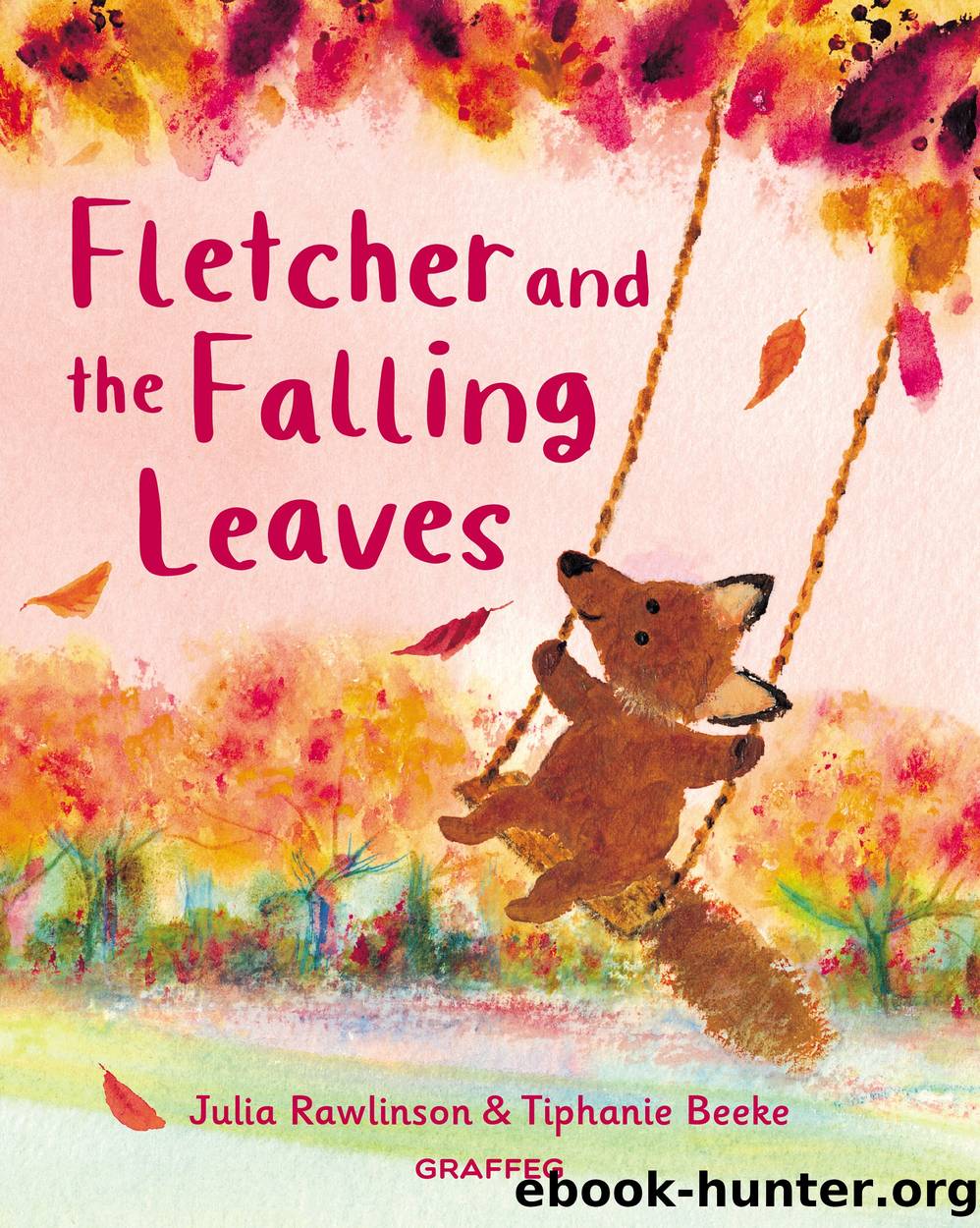 Fletcher and the Falling Leaves by Julia Rawlinson && Tiphanie Beeke