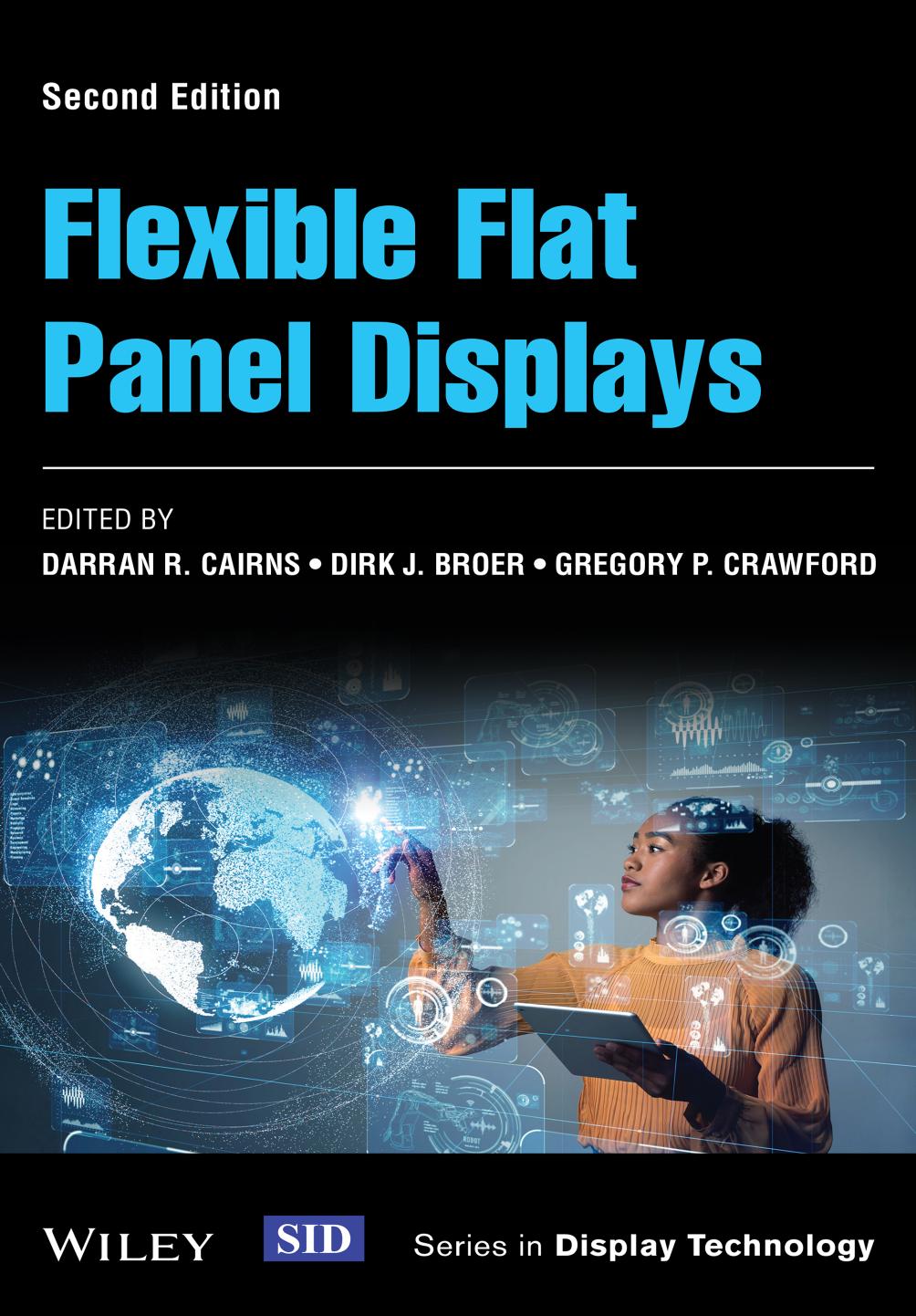 Flexible Flat Panel Displays by Darran R. Cairns Dirk J. Broer Gregory P. Crawford