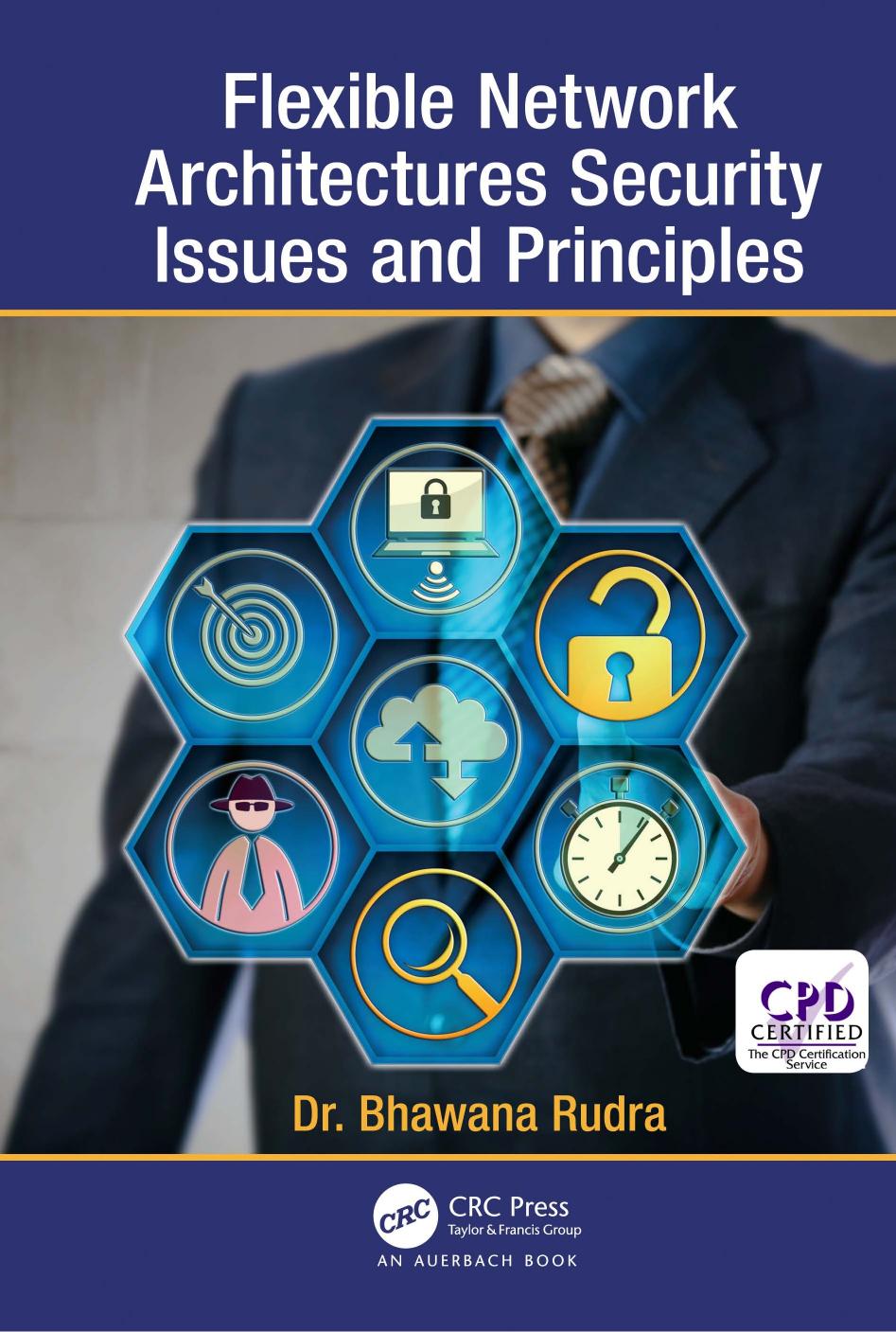 Flexible Network Architectures Security Principles and Issues by Bhawana Rudra