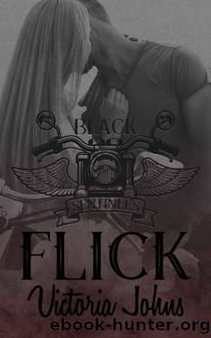 Flick (The Black Sentinels MC Book 4) by Victoria Johns