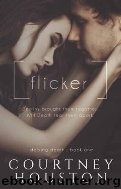 Flicker (Defying Death Book 1) by Courtney Houston