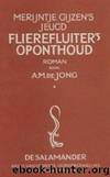 Flierefluiters Oponthoud by A.M. de Jong