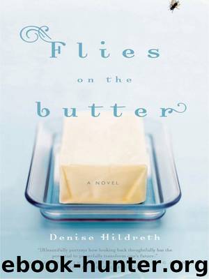 Flies on the Butter by Denise Hildreth Jones