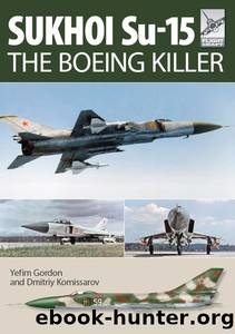 Flight Craft 5: Sukhoi Su-15 - The Boeing Killer by Gordon Yefim