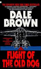 Flight Of Old Dog by Dale Brown