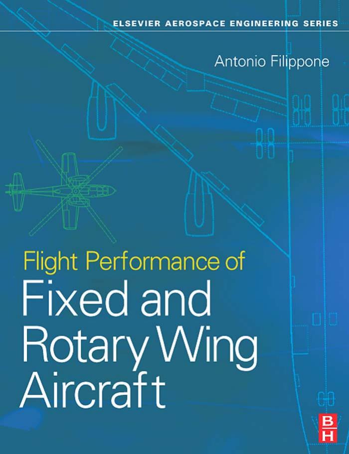 Flight Performance of Fixed and Rotary Wing Aircraft by Antonio Filippone