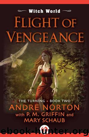 Flight of Vengeance (Witch World: The Turning) by Griffin P. M. & Norton Andre & Schaub Mary H