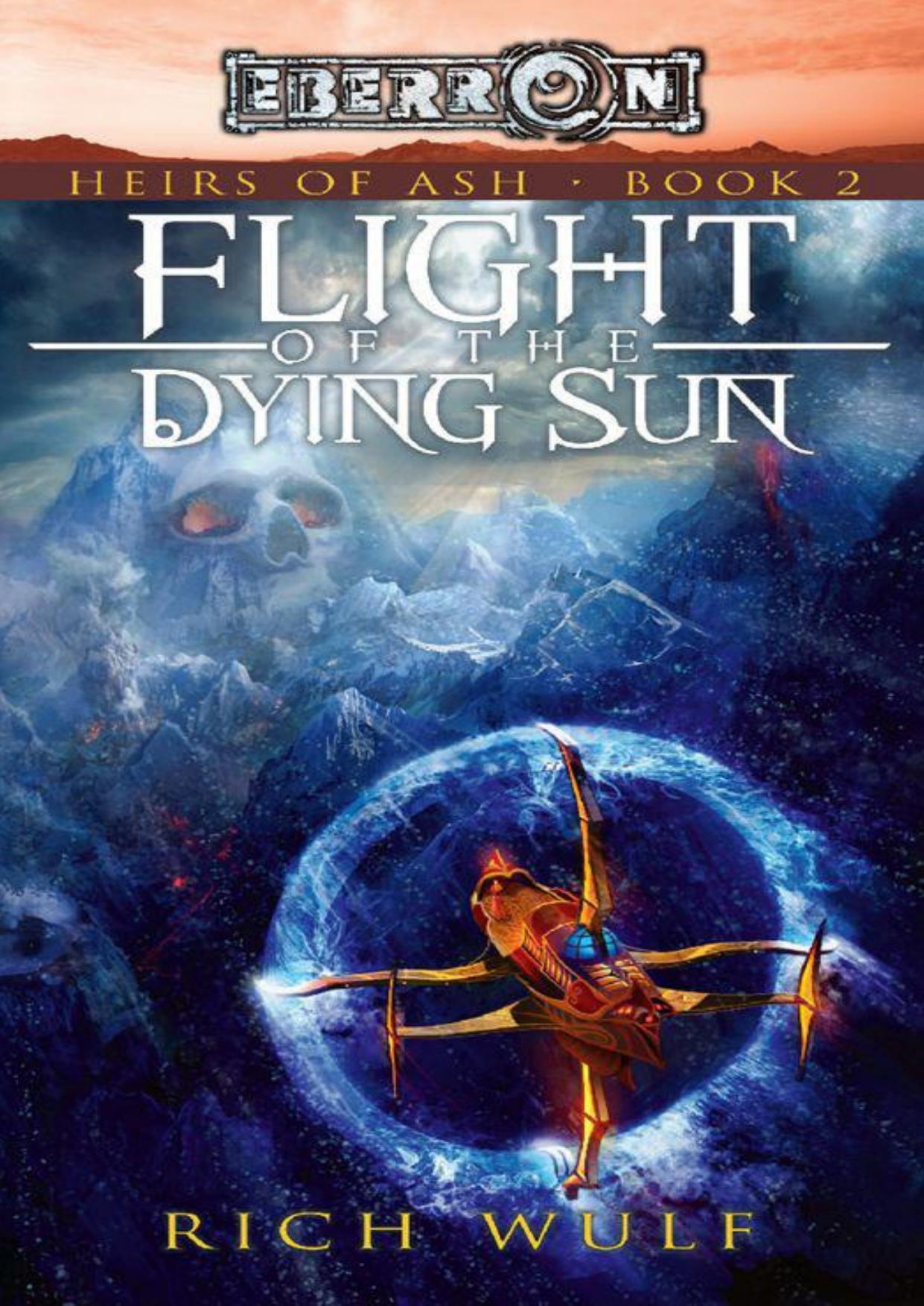 Flight of the Dying Sun (Heirs of Ash book 2 by Wulf Rich