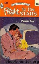 Flight to the Stars by Pamela Kent