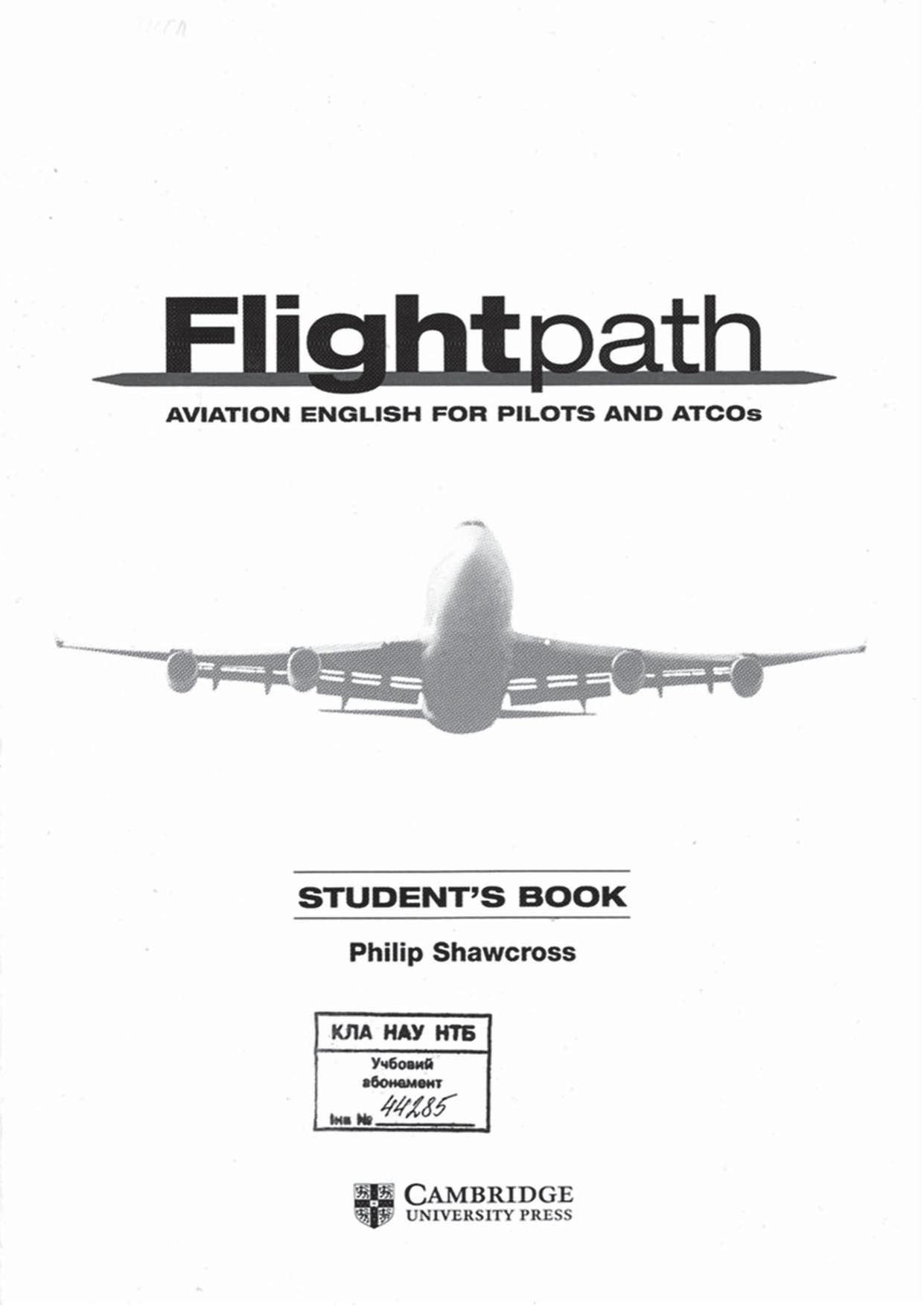 Flightpath: Aviation English for Pilots and ATCOs Student's Book with Audio CDs (Repost) by Philip Shawcross
