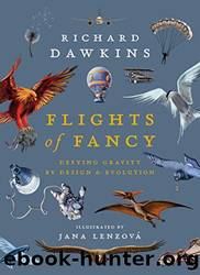 Flights of Fancy: Defying Gravity by Design and Evolution by Dawkins Richard