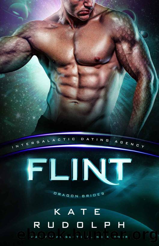 Flint: Dragon Brides #9 (Intergalactic Dating Agency) by Kate Rudolph