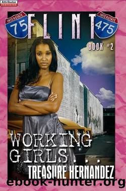 Flint; Book 2--Working Girls (proprietary) by Treasure Hernandez
