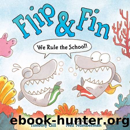 Flip & Fin: We Rule the School! by Timothy Gill