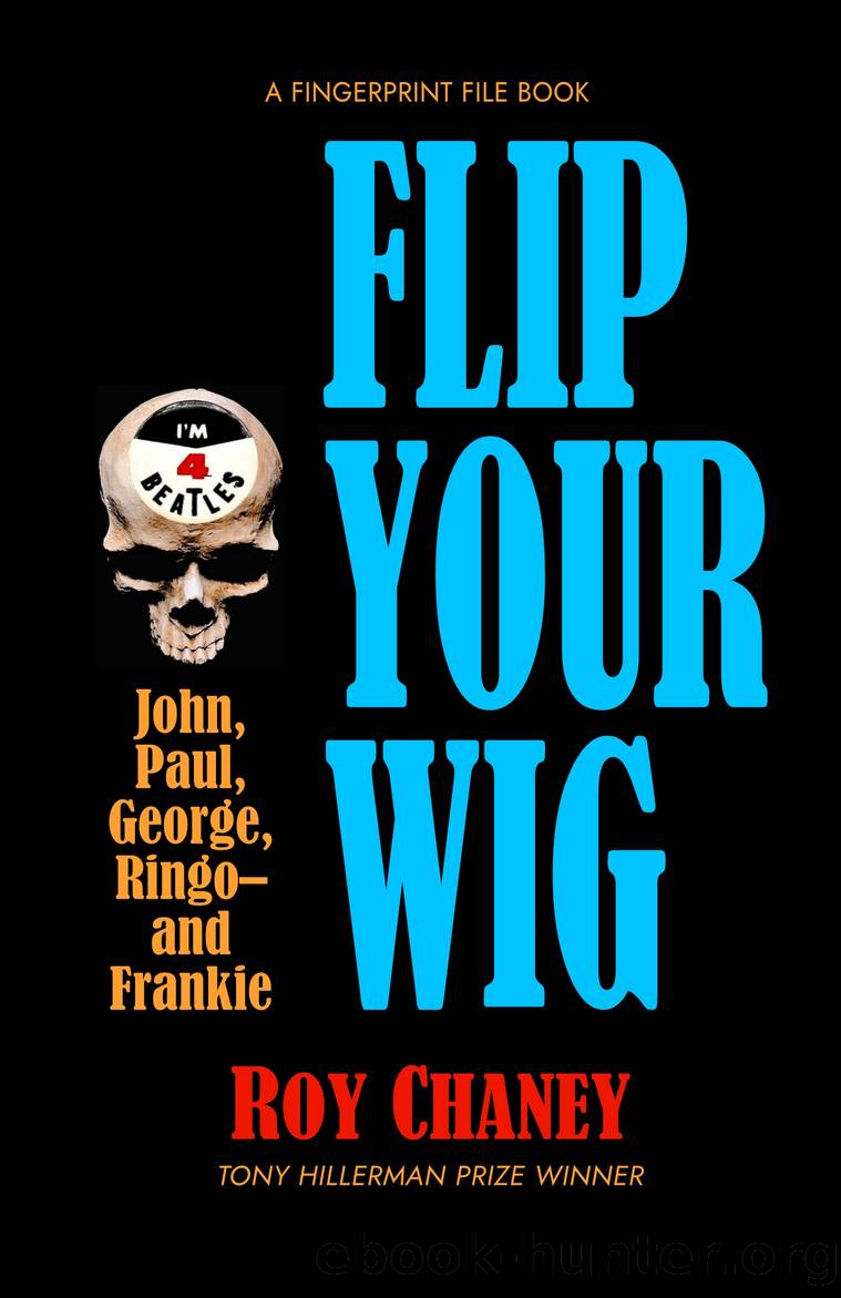 Flip Your Wig by Roy Chaney