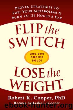 Flip the Switch, Lose the Weight by Robert K. Cooper