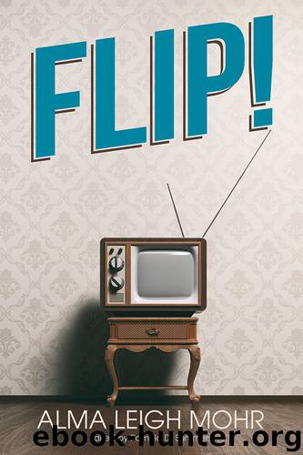 Flip! by Alma Leigh Mohr