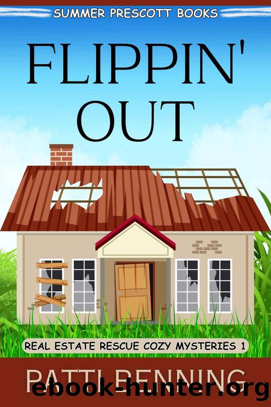 Flippin' Out (Real Estate Rescue Cozy Mysteries Book 1) by Patti Benning