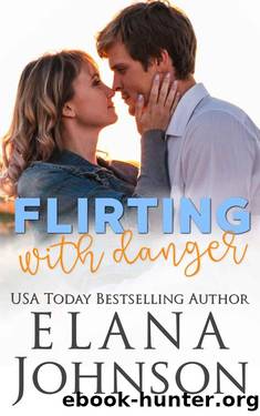 Flirting With Danger by Elana Johnson